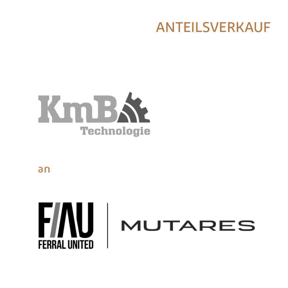 KmB Technologie GmbH an FerrAl United GmbH | Mutares SE & Co. KGaA